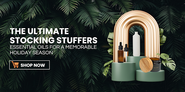 The Ultimate Stocking Stuffers: Essential Oils for a Memorable Holiday Season