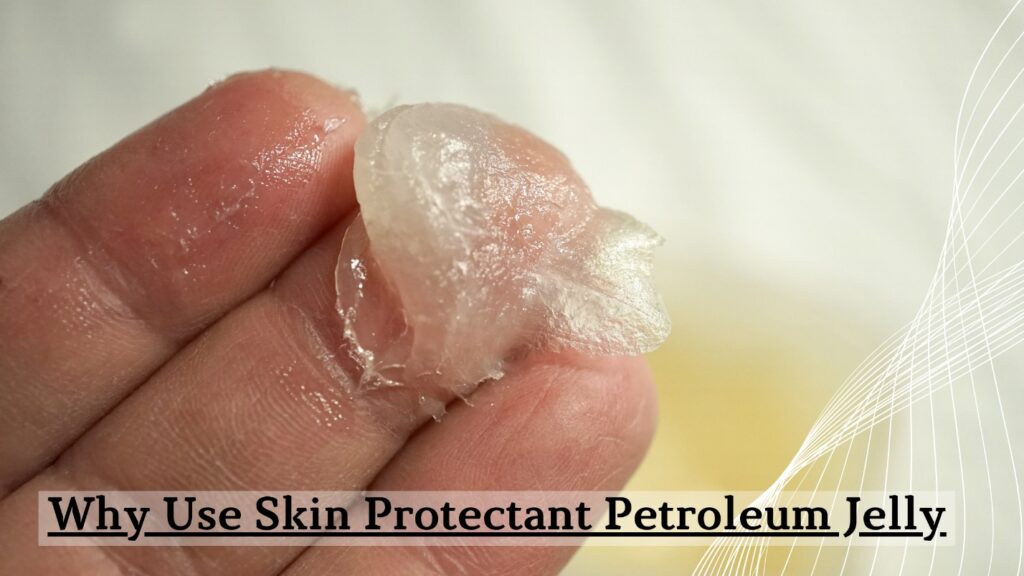 skin-protectant-petroleum-jelly-EZelements